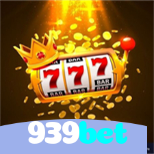 939bet：Jogue agora nas melhores slots e ganhe muito mais!